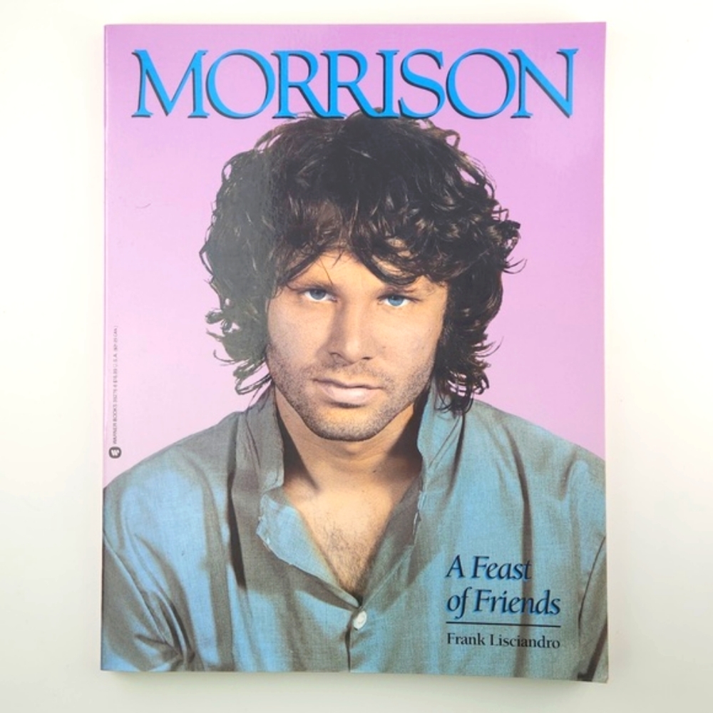 MORRISON: A Feast of Friends, 1991 First Printing, Softcover
